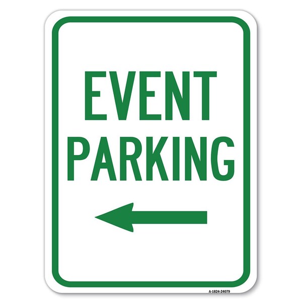 Event Parking With Left Arrow Heavy-Gauge Aluminum Rust Proof Parking Sign, 18" x 24", A-1824-24079